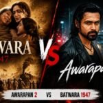 Emraan Hashmi Awarapan 2 vs Sunny Deol Batwara 1947